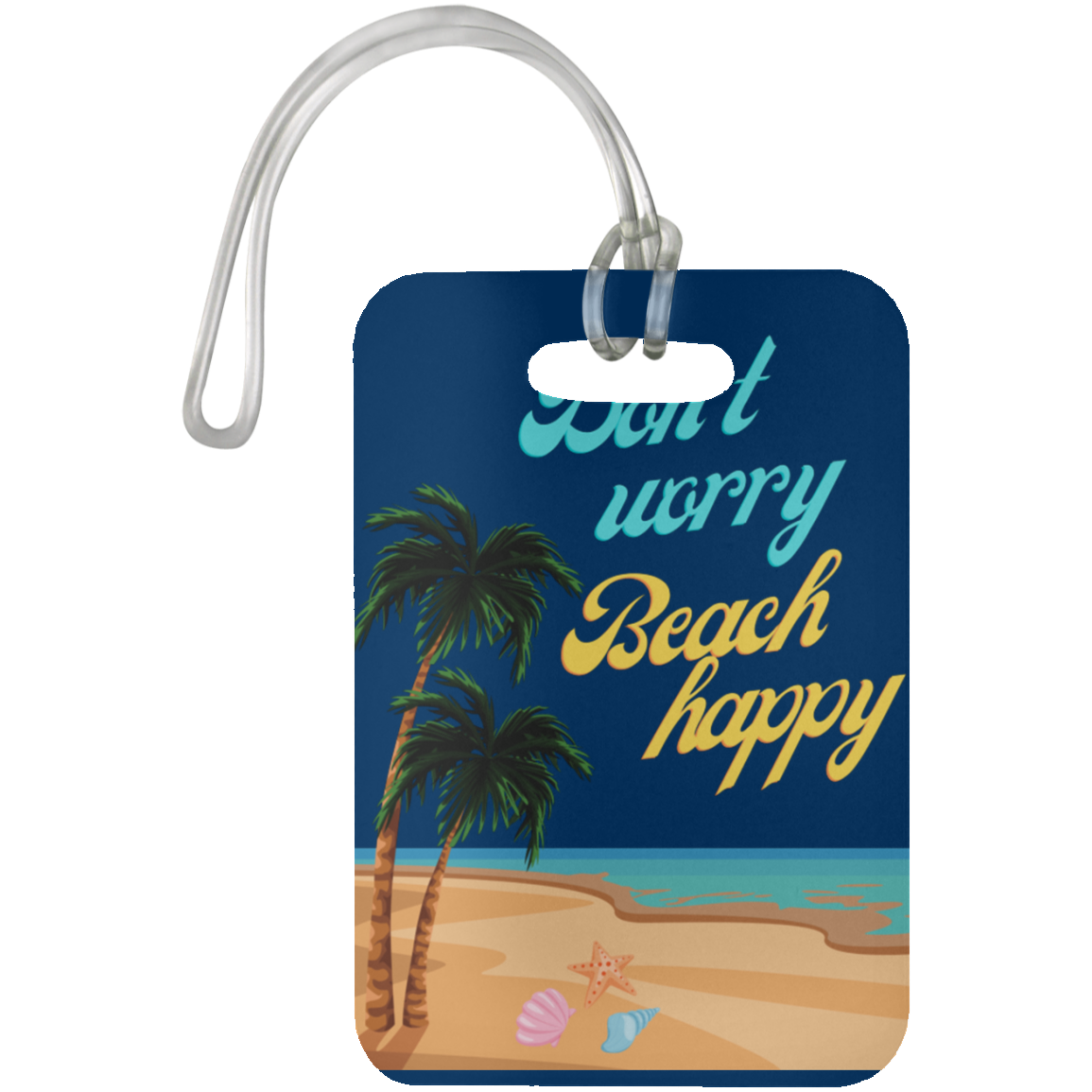 Don't Worry, Beach Happy luggage tag