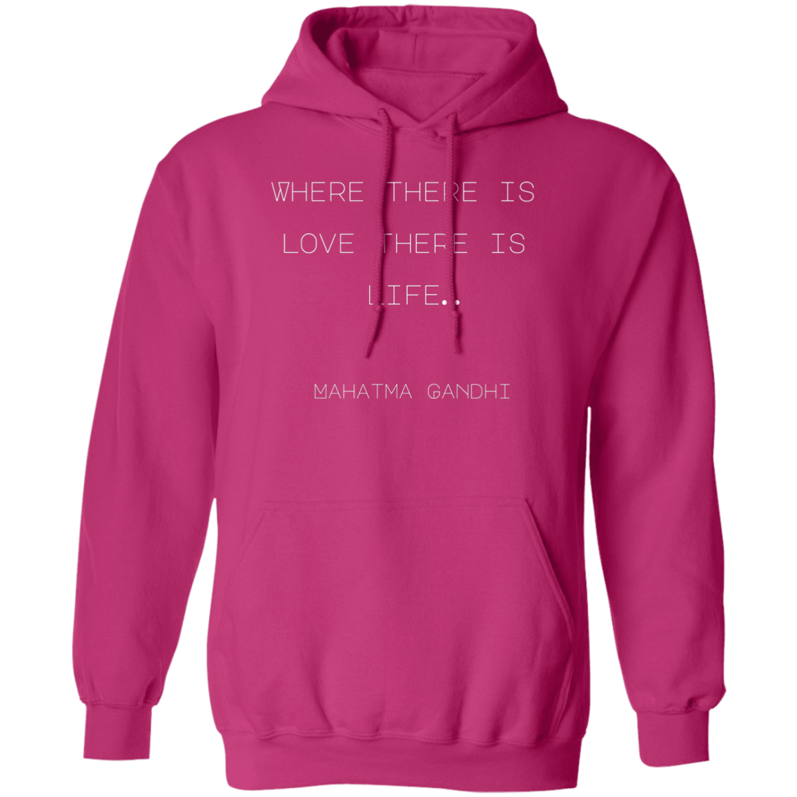 Where there is love there is life… Mahatma Gandhi (1)
