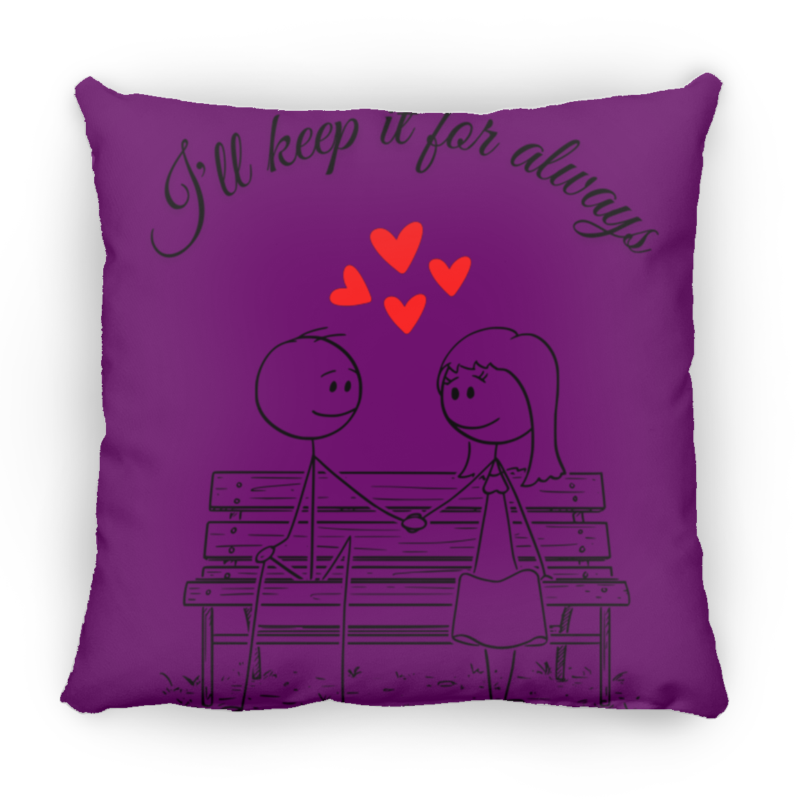 I'll keep it for always pillow