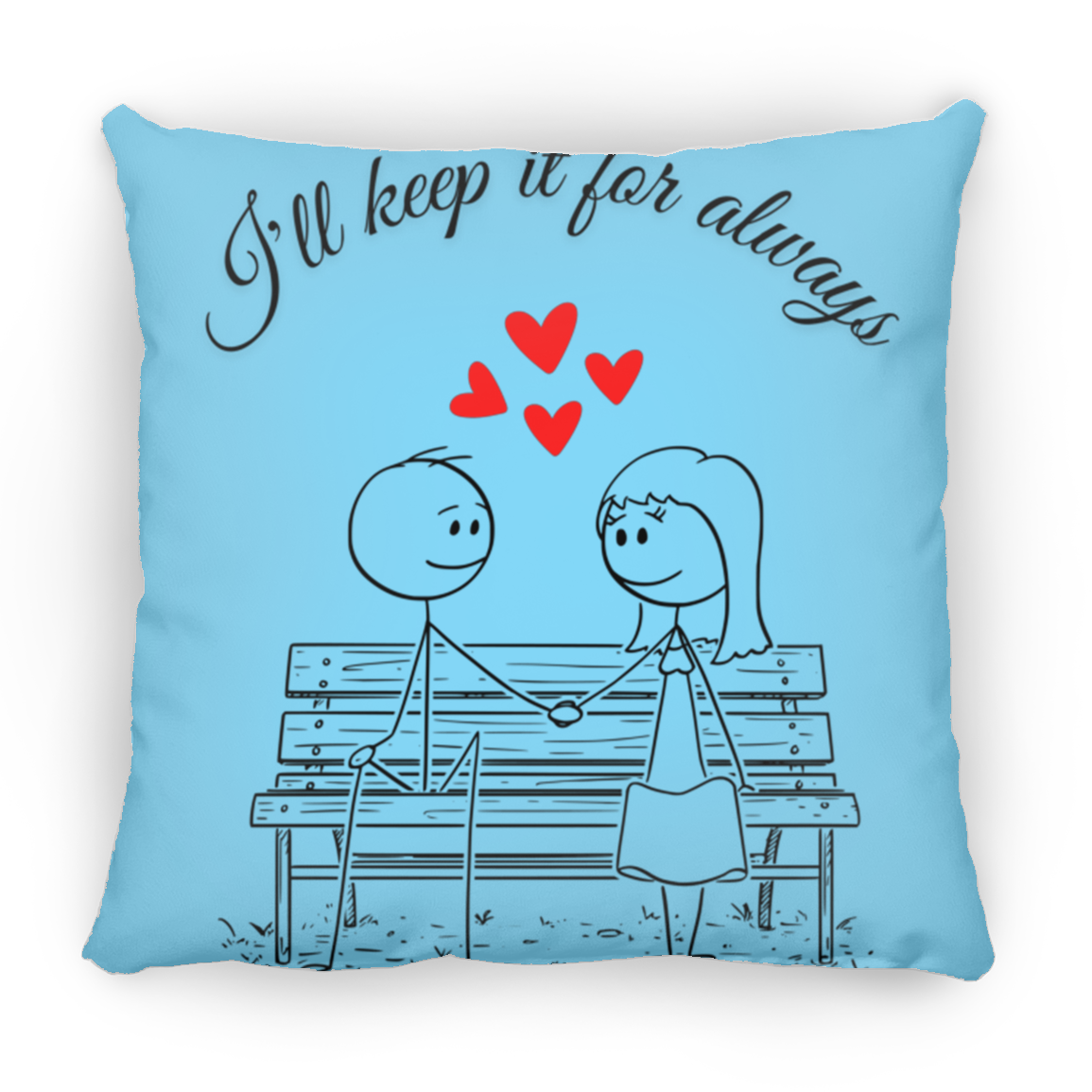 I'll keep it for always pillow