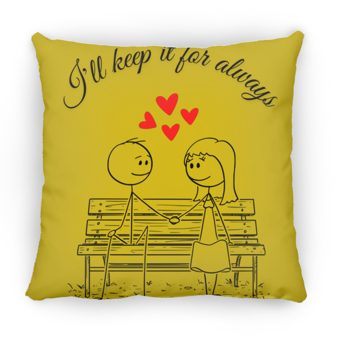 I'll keep it for always pillow