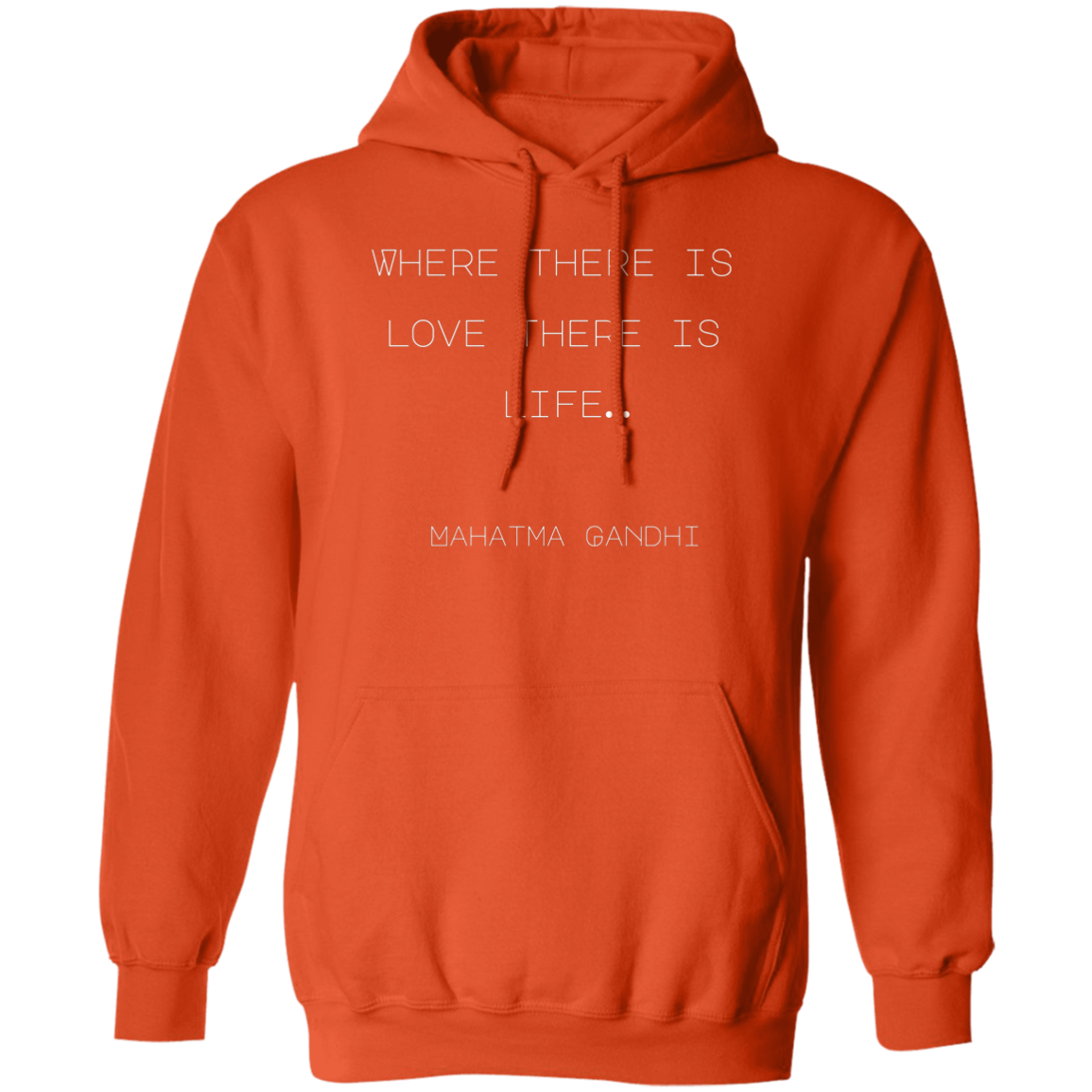 Where there is love there is life… Mahatma Gandhi (1)