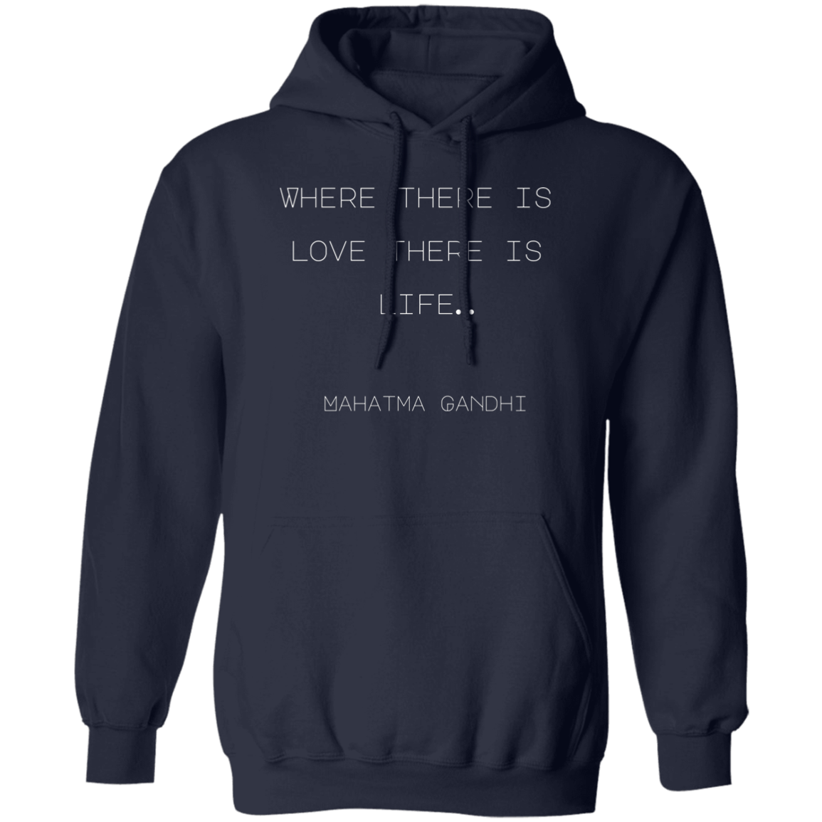 Where there is love there is life… Mahatma Gandhi (1)