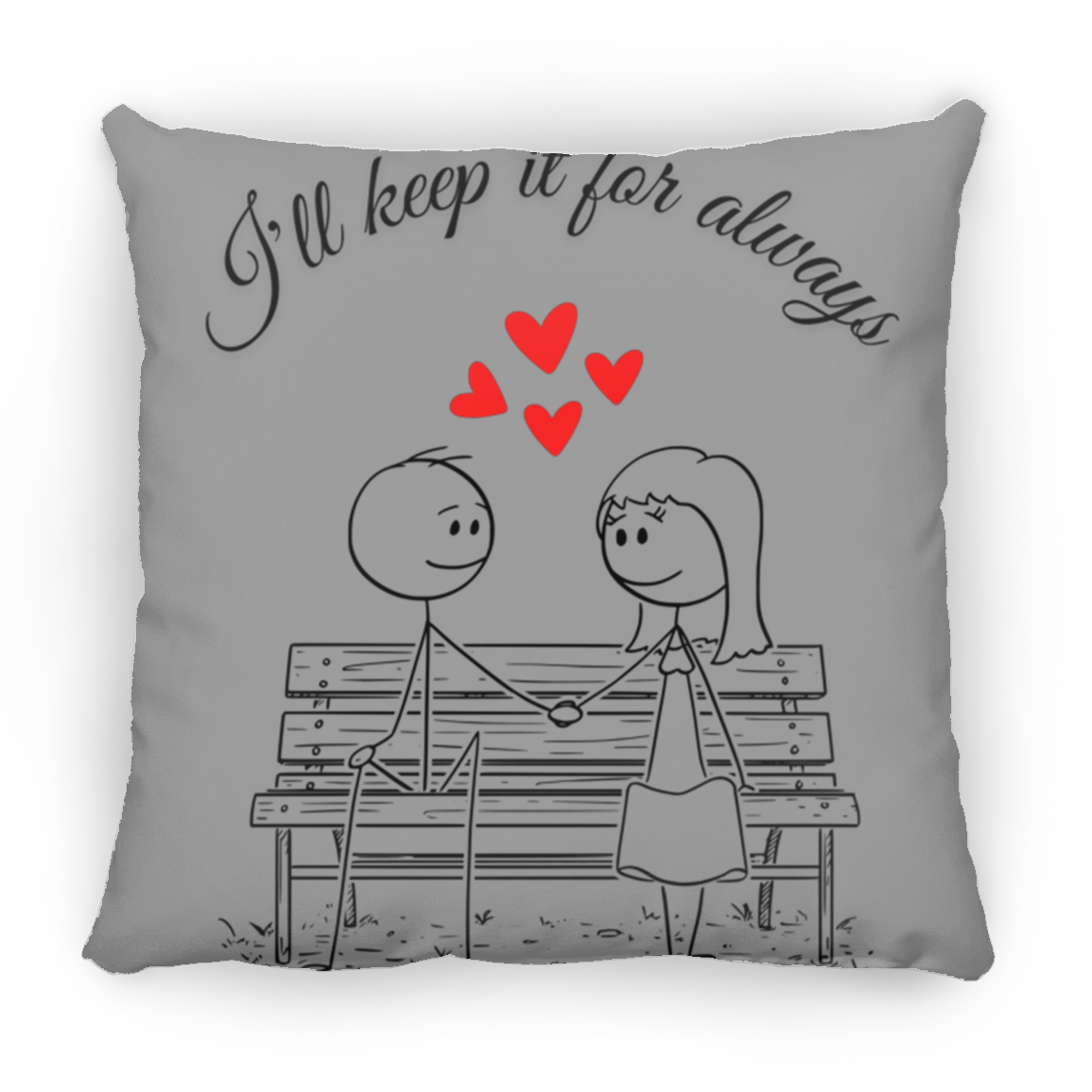 I'll keep it for always pillow