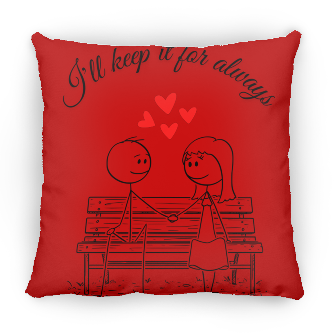 I'll keep it for always pillow