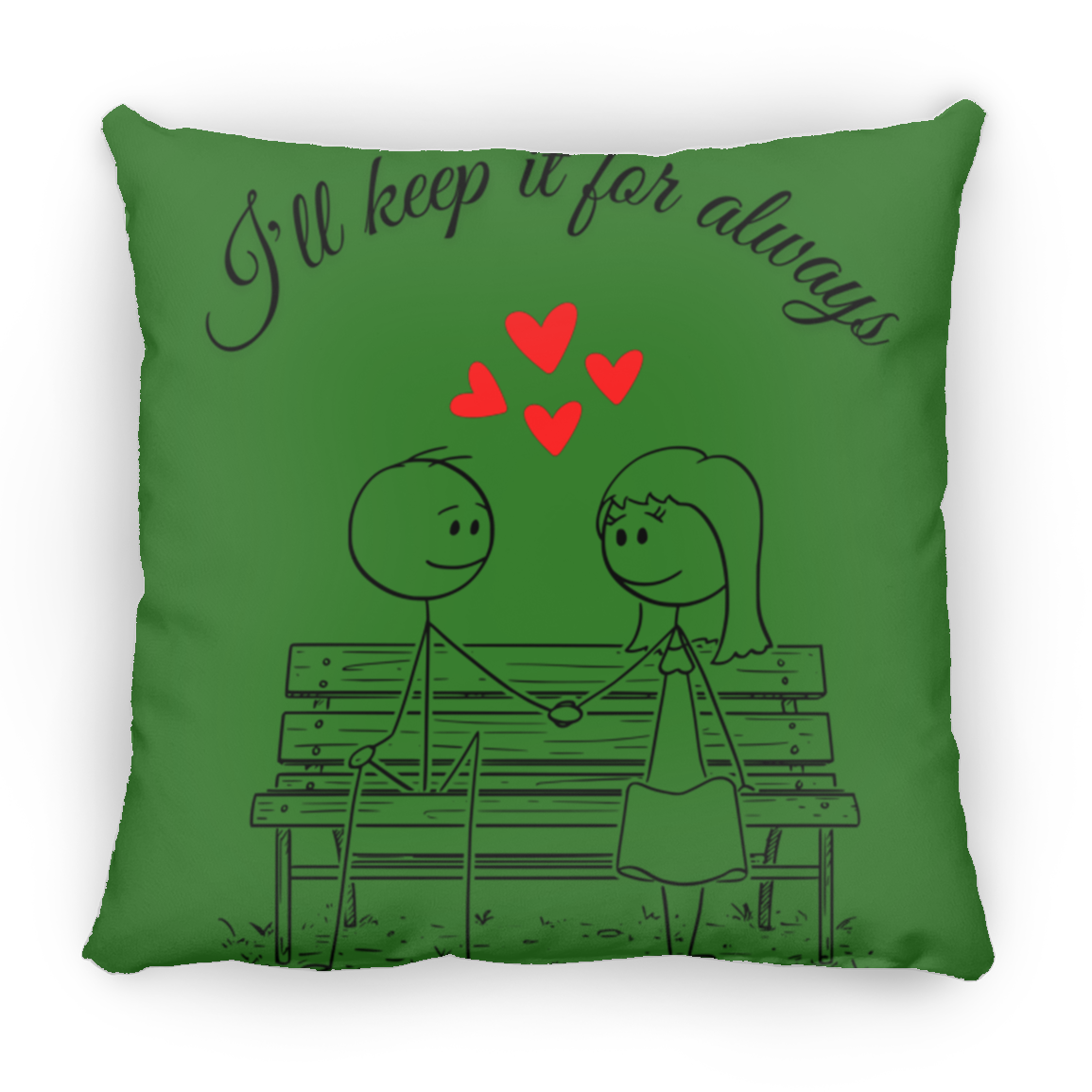 I'll keep it for always pillow