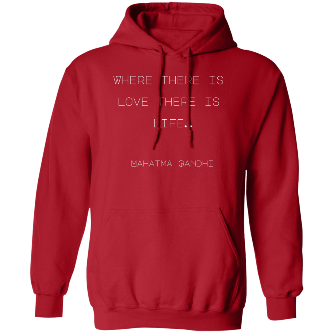 Where there is love there is life… Mahatma Gandhi (1)