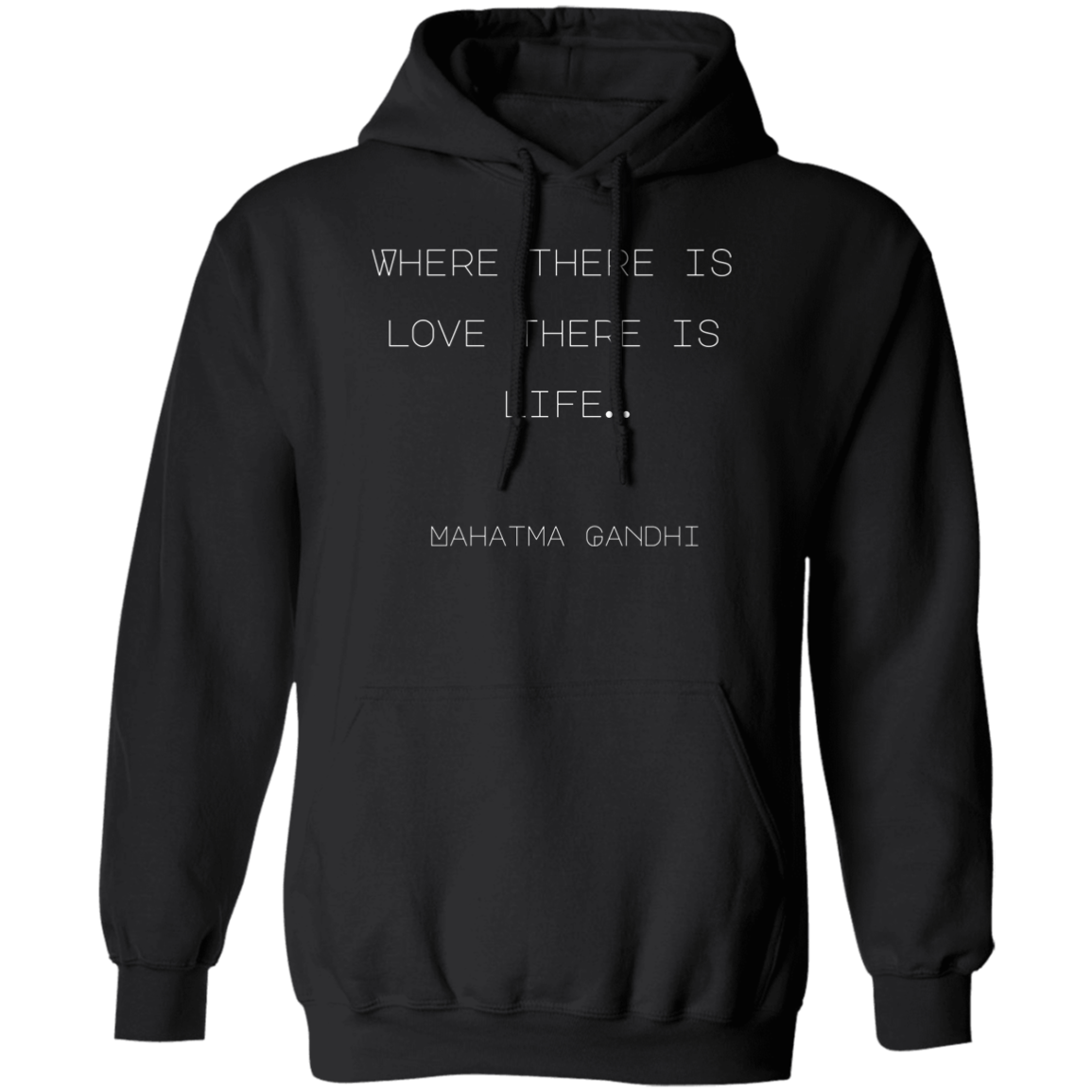 Where there is love there is life… Mahatma Gandhi (1)