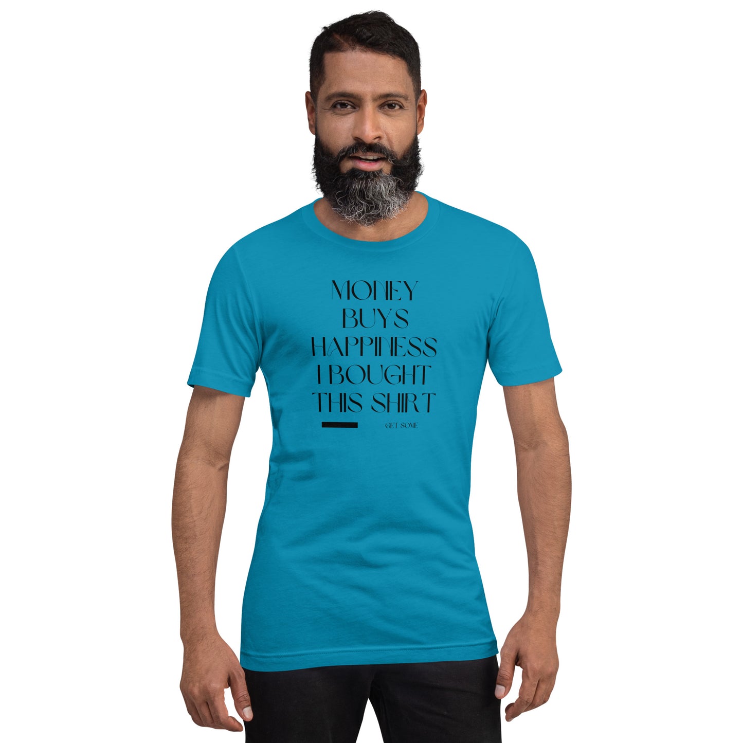 Money buys Happiness Unisex t-shirt