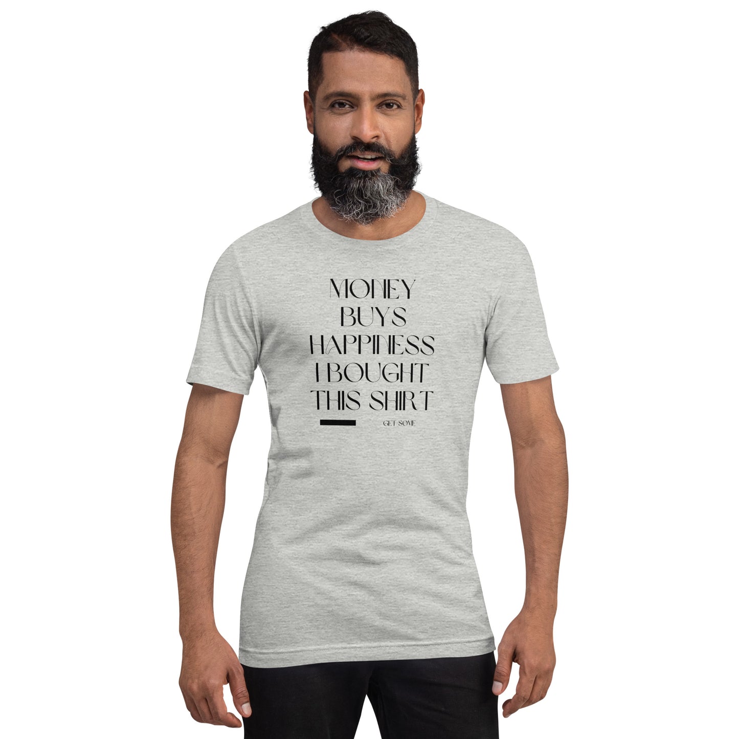 Money buys Happiness Unisex t-shirt