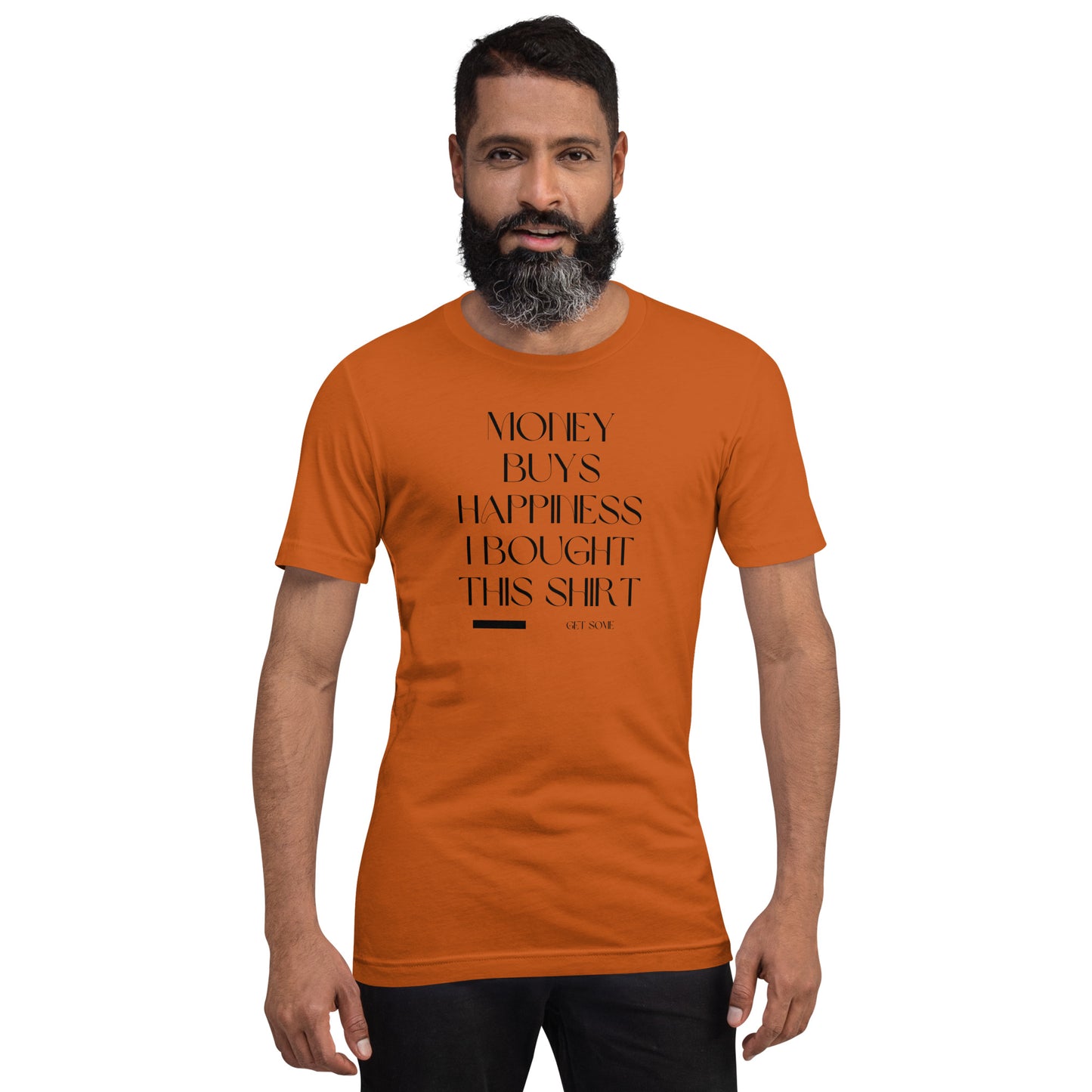 Money buys Happiness Unisex t-shirt