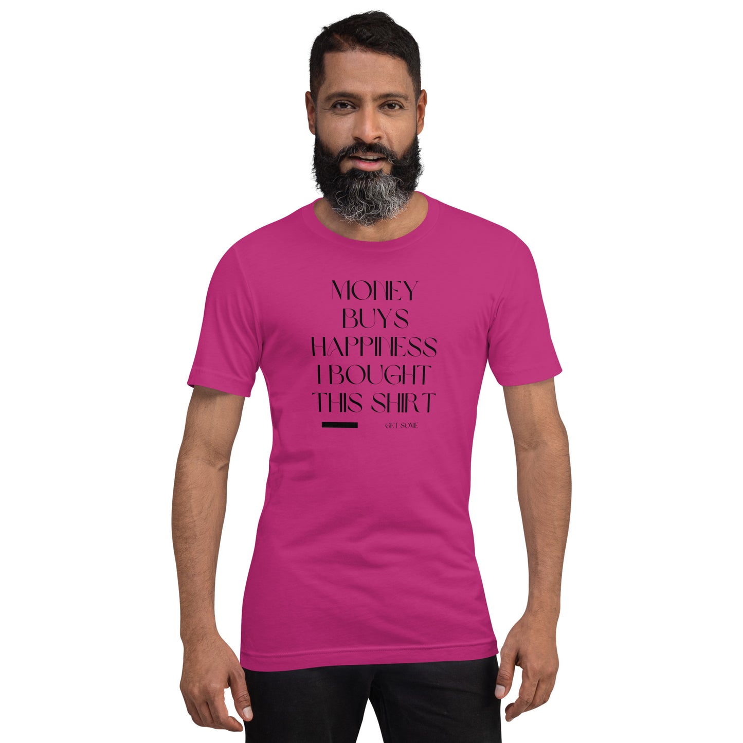 Money buys Happiness Unisex t-shirt