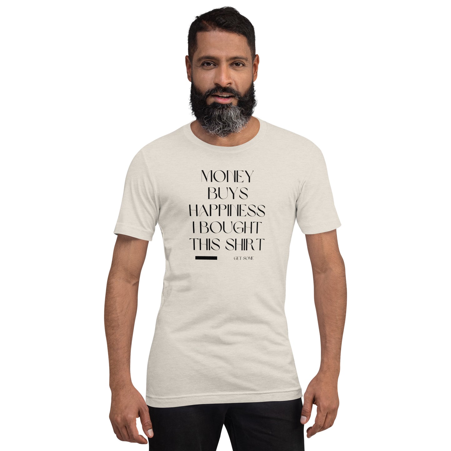Money buys Happiness Unisex t-shirt