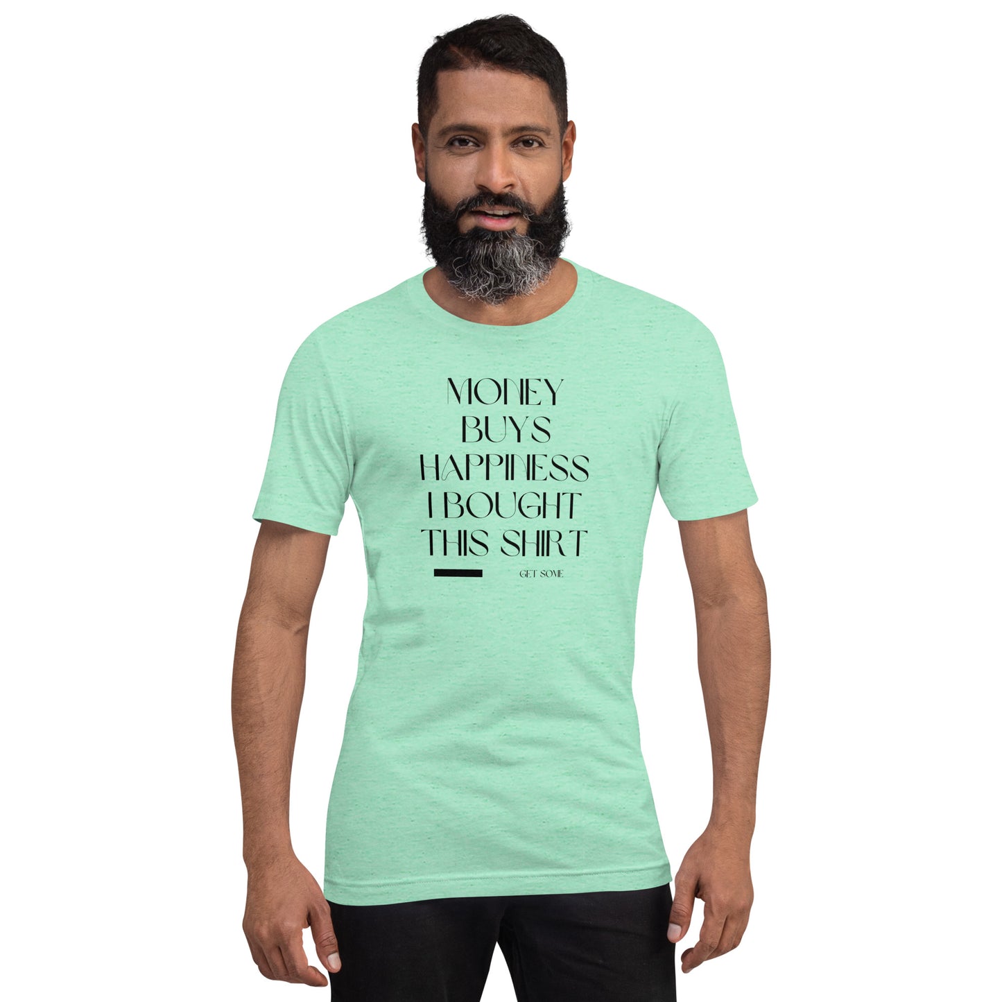 Money buys Happiness Unisex t-shirt