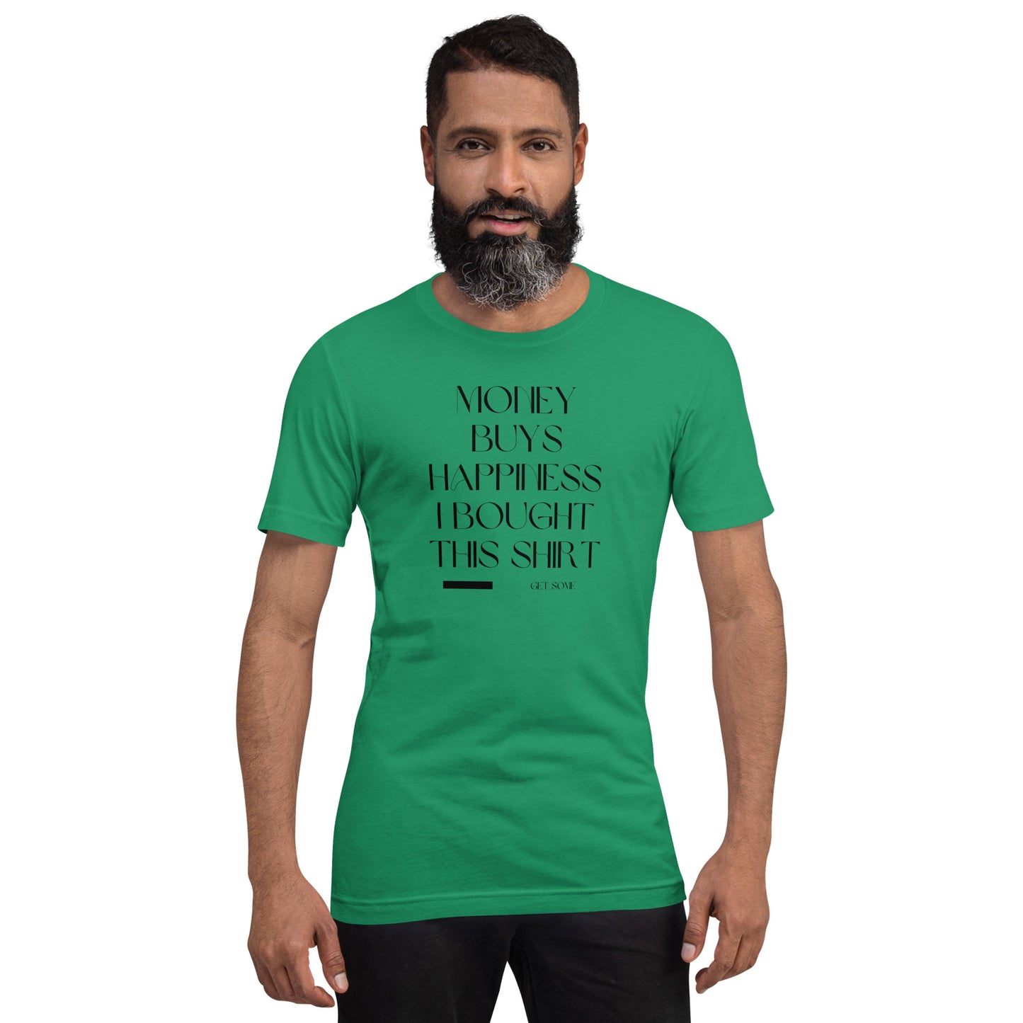 Money buys Happiness Unisex t-shirt