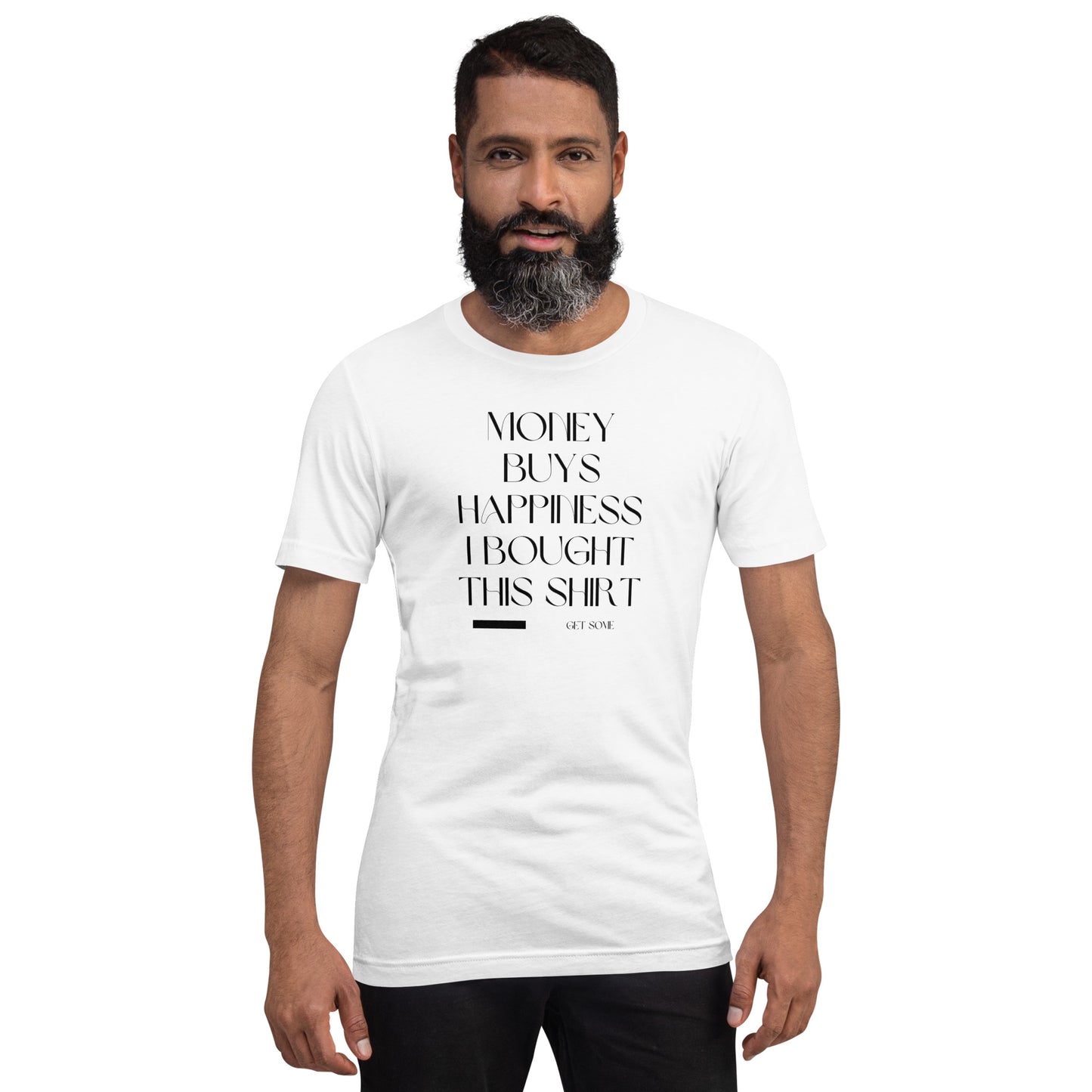 Money buys Happiness Unisex t-shirt